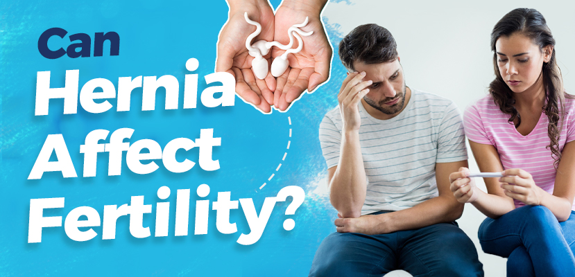 Can Hernia Cause Infertility – Effect of Hernia on Fertility